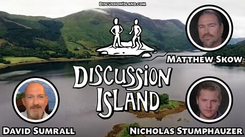 Discussion Island Episode 77 Nick and Matt 08/03/2022