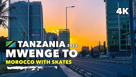 🇹🇿Tanzania: Dar es salaam Bagamoyo Road Mwenge to Morocco - Skating Tour 4K