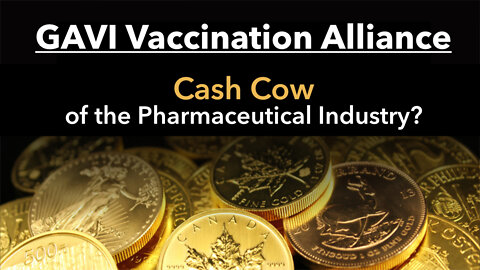 GAVI vaccination alliance - cash cow of the pharmaceutical industry? | www.kla.tv/23373