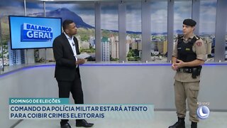 Domingo de Eleições: Comando da Polícia Militar estará atenta para Coibir Crimes Eleitorais.