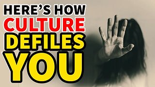 How Culture Could Take You To Hell !! || Here's How to Stay Pure In A Defiled World