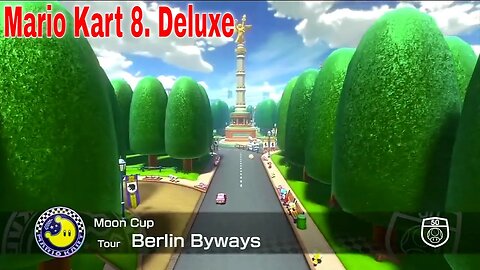 Mario Kart 8. Deluxe: Moon Cup-Berlin Byways