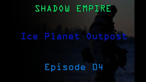 BATTLEMODE Plays: Shadow Empire | Ice Planet Outpost | Episode 04 - Religious Neighbours