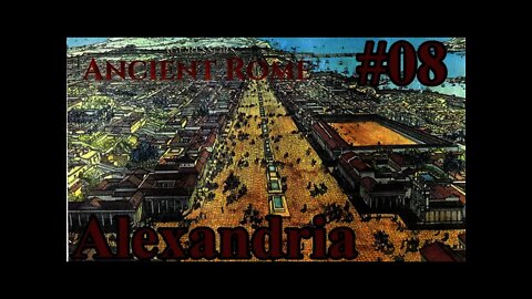 Aggressors: Ancient Rome - Ptolemaic Empire 08 Alexandria Center of Hellenistic