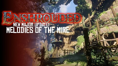 EXPLORING THE NEW LOCATION, enshrouded melodies of the mire update 7.2