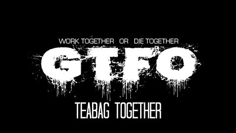 #GTFO Work Together Teabag Together or Die Together #shorts