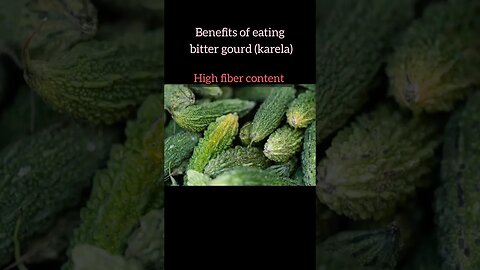 Benefits of eating bitter gourd (karela)