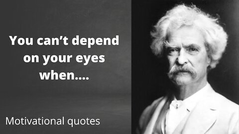 10 famous mark twain quotes for about life || motivational quotess || quotes for about life
