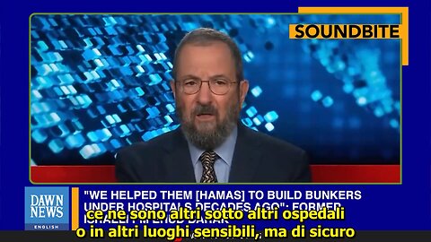 Ehud Barak, ex PM di Israele: I tunnel sotto l'ospedale Al-Shifa, li abbiamo costruiti noi