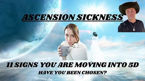 ASCENSION SICKNESS? 11 SIGNS YOUR MOVING INTO 5D CONSCIOUSNESS #5d