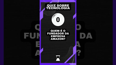 Quiz sobre tecnologia #40: O fundador da Amazon