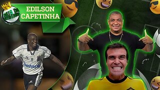 EDÍLSON CAPETINHA - PODCAST REIS DA RESENHA #20