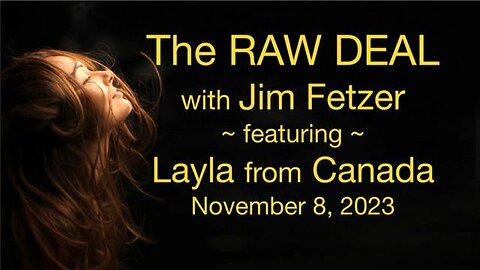 The Raw Deal (8 November 2023) with Layla from Canada