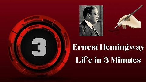 Ernest Hemingway Life in 3 Minutes
