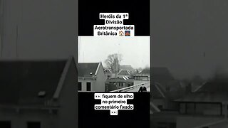 Heróis da 1ª Divisão Aerotransportada Britânica 🏠🌉 #war #guerra #ww2