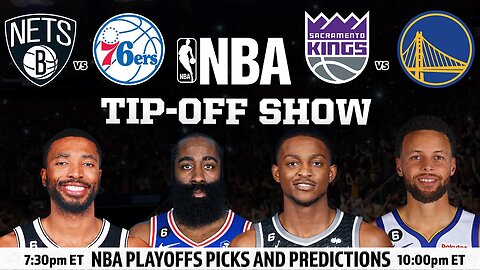 NBA Playoff Game 2 Predictions & Picks | 76ers vs Nets | Kings vs Warriors | Tip-Off for April 17