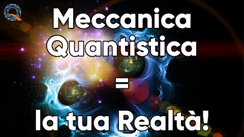 🌐 Meccanica quantistica = la tua realtà?