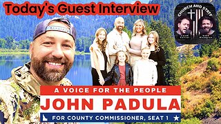 John Padula | Church and State | Our interview with The Candidate for County Commissioner in Kootenai County Idaho