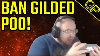 @WingsofRedemption Bans Gilded Poo!! LOL