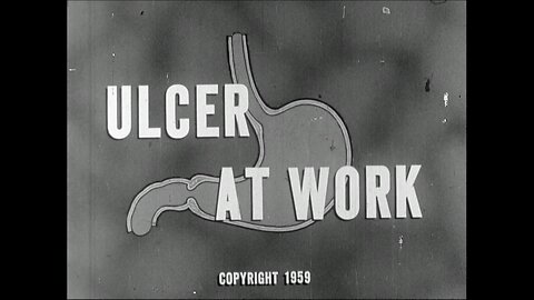Ulcer At Work, Oklahoma State Department Of Health (1959 Original Black & White Film)