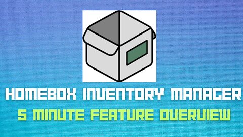 HomeBox Open Source Inventory Management (5 Min Feature Overview)