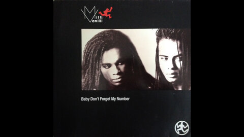 Milli Vanilli – Baby Don't Forget My Number