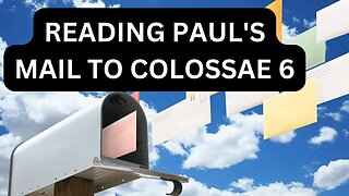 Reading Paul's Mail - Colossians Unpacked - Episode 6: Building Godly Relationships