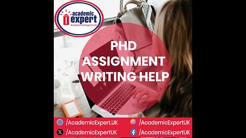 PHD ASSIGNMENT WRITING HELP | academicexpert.uk