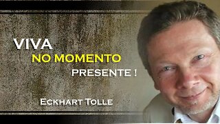 COMO VIVER SUA VIDA NO MOMENTO PRESENTE, ECKHART TOLLE DUBLADO 2023