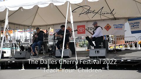 Robert Armand "Teach Your Children" @ The Dalles Cherry Festival 2022