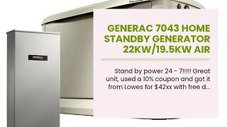 Generac 7043 Home Standby Generator 22kW/19.5kW Air Cooled with Whole House 200 Amp Transfer Sw...