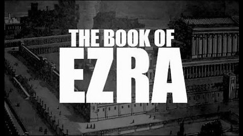 15. Ezra - KJV Dramatized with Audio and Text