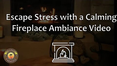 Relaxing Fireplace Ambiance for Stress Relief and Cozy Vibes