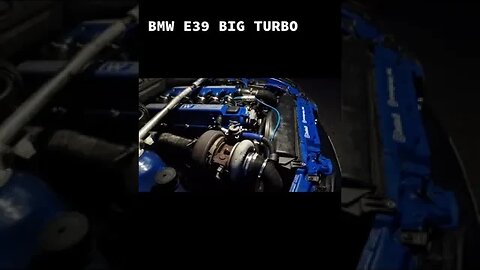 Big Turbo in Bmw E39