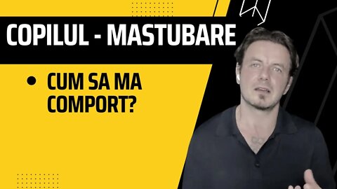 Copilul masturbare - cum sa mă comport ca părinte