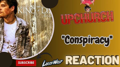 STOP PLAYIN'! FIRST TIME REACTION to UPCHURCH " Conspiracy" | [LOCCDWOLF REACTION]