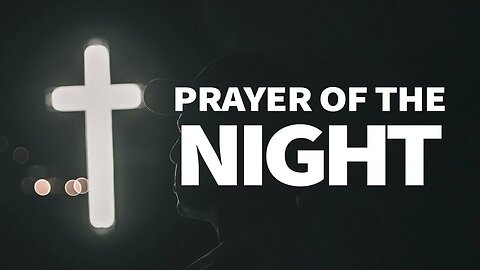 NIGHT PRAYER - JUNE 25th