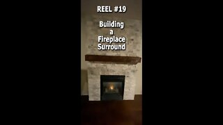 REEL #19 - Building a Fireplace