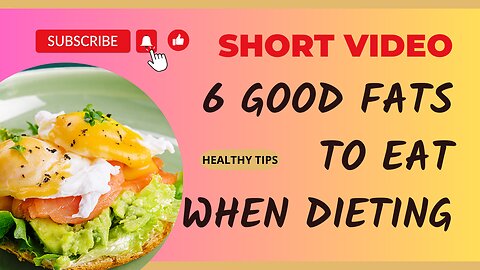 6 good fats to eat when dieting: Discover why!