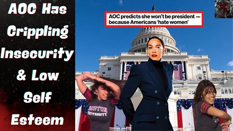 AOC Won't Be President - Her Words - Because America HATES Women!