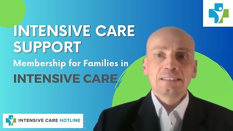 INTENSIVE CARE SUPPORT MEMBERSHIP FOR FAMILIES IN INTENSIVE CARE