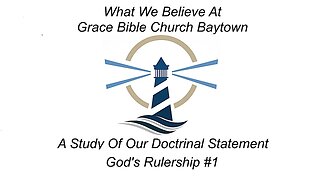 5/28/2023 - Session 1 - What We Believe - God's Rulership #1