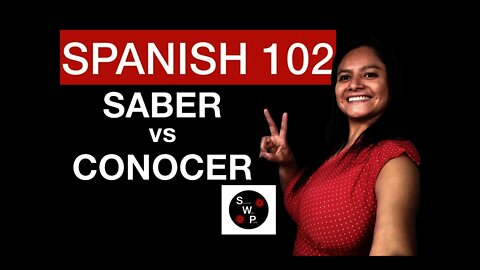 Spanish 102 - Saber vs Conocer Learn the Verbs for "To Know" in Spanish - Spanish With Profe