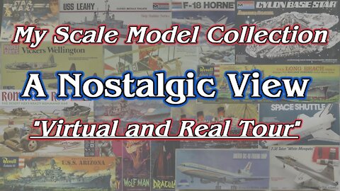 My Model Collection: A nostalgic view with a virtual and real tour