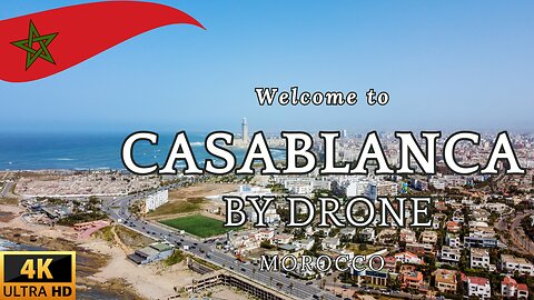 CASABLANCA BY DRONE MOROCCO 🇲🇦