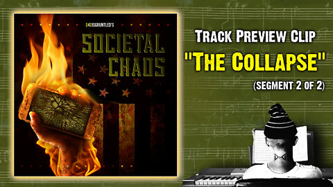 Track Preview - "The Collapse (Seg 2 of 2) " || "Societal Chaos" - Concept Soundtrack Album