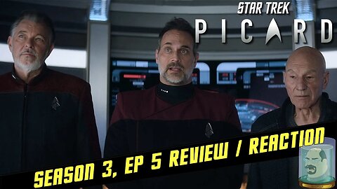 Star Trek Picard Season 3 Episode 5 - Imposters - Review / Reaction