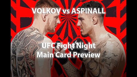 UFC FN Main Card Preview: Volkov vs Aspinall