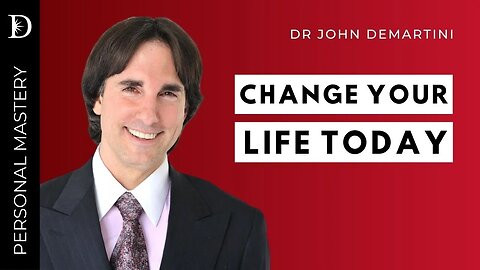 Change Your Life Today | Dr John Demartini