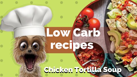 Low Carb recipes 🥗_ Homemade Keto meals 🤤_ Chicken Tortilla Soup